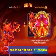 thaissa fit social media